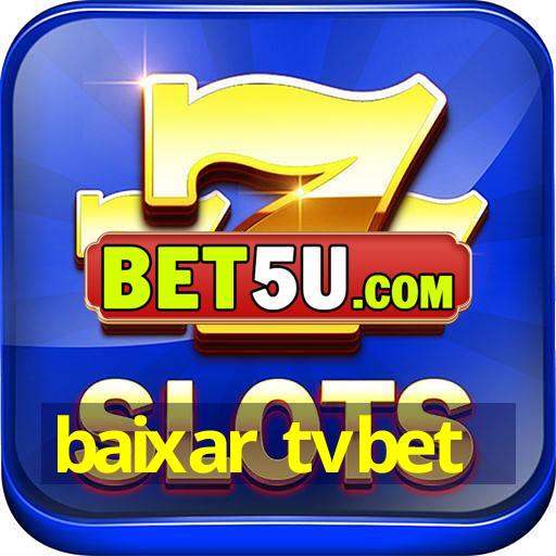 baixar tvbet